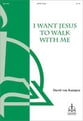 I Want Jesus to Walk with Me SATB choral sheet music cover